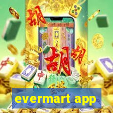 evermart app